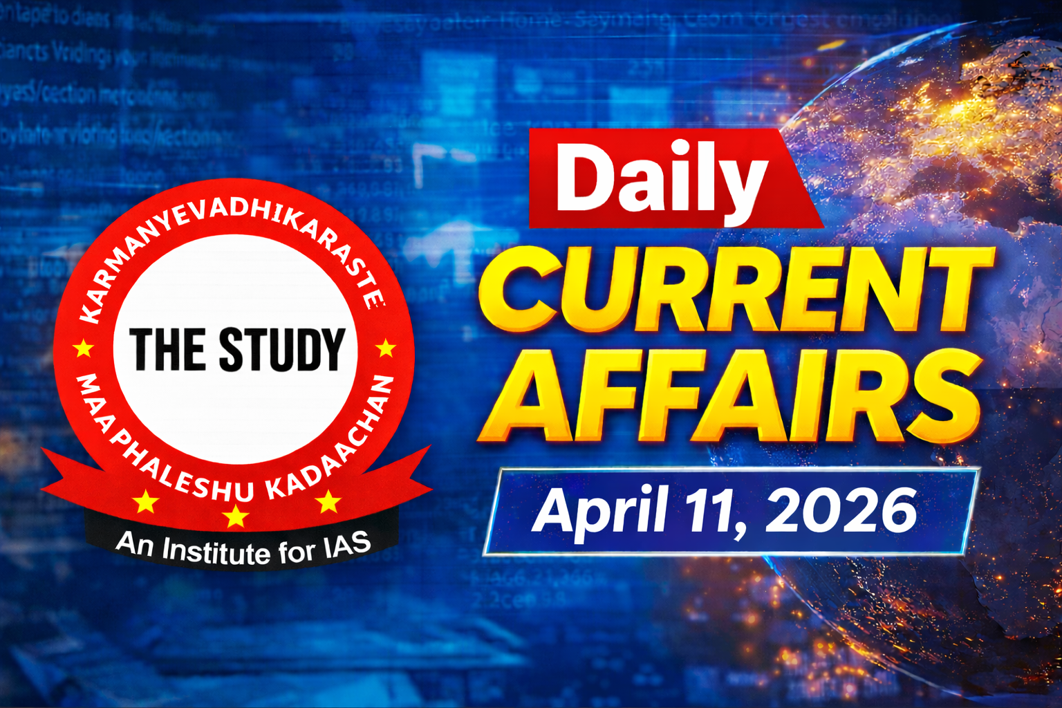 Daily Current Affairs 11 April 2026 for UPSC | Complete Analysis by The Study IAS