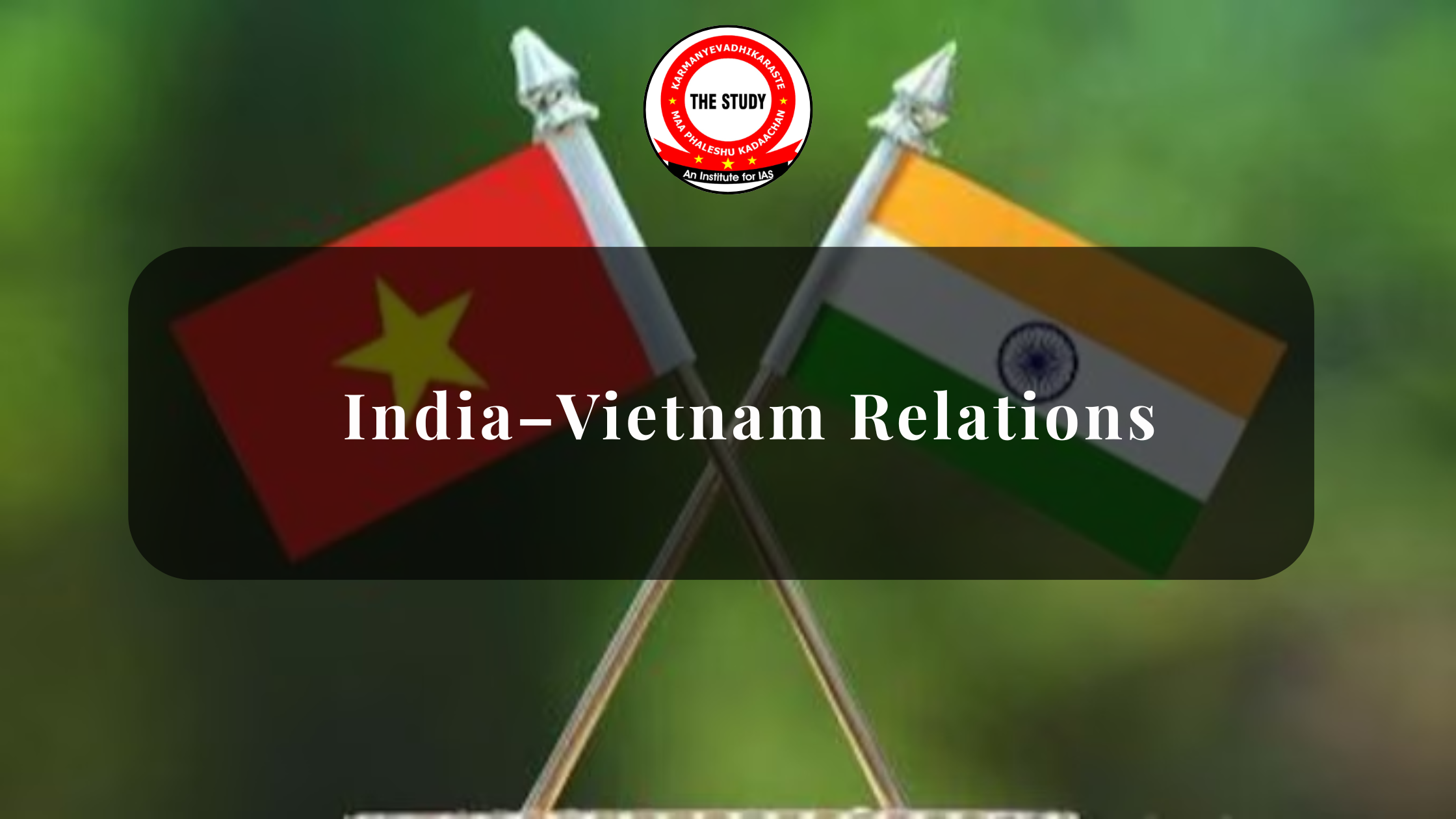 India–Vietnam Relations UPSC