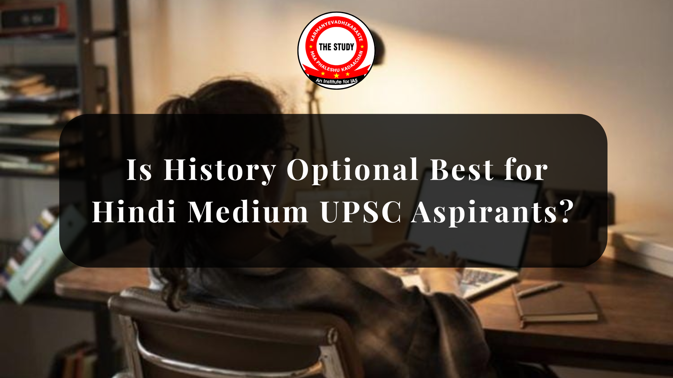 Best Optional Subject for Hindi Medium UPSC Aspirants