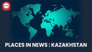 Places in News: Kazakhstan