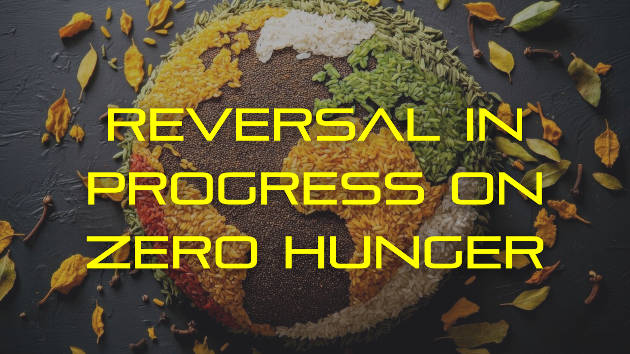 Reversal in Progress on Zero Hunger