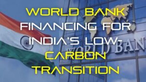 World Bank Financing for India's Low-Carbon Transition