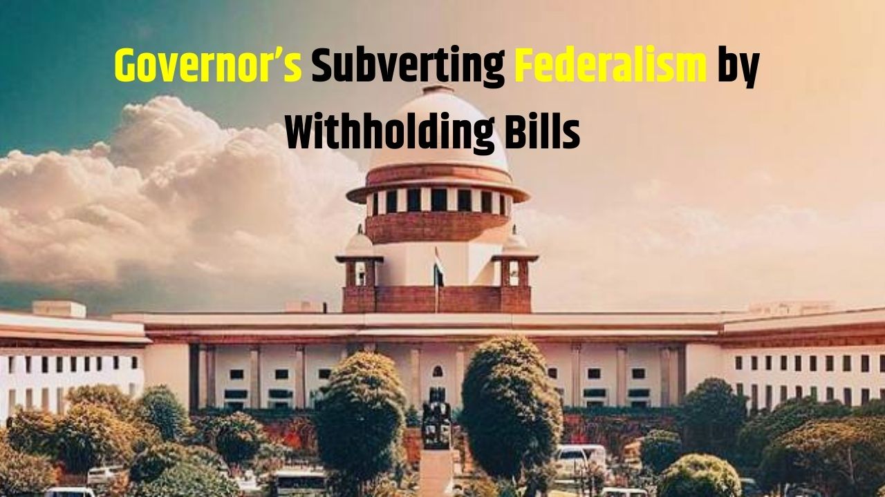 Governor’s Subverting Federalism by Withholding Bills 