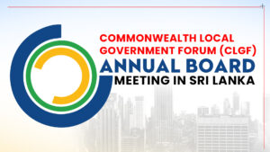 Commonwealth Local Government Forum (CLGF) Annual Board Meeting in Sri Lanka