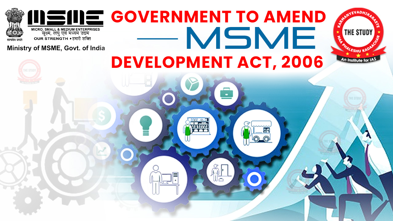 Government to Amend MSME Development Act, 2006