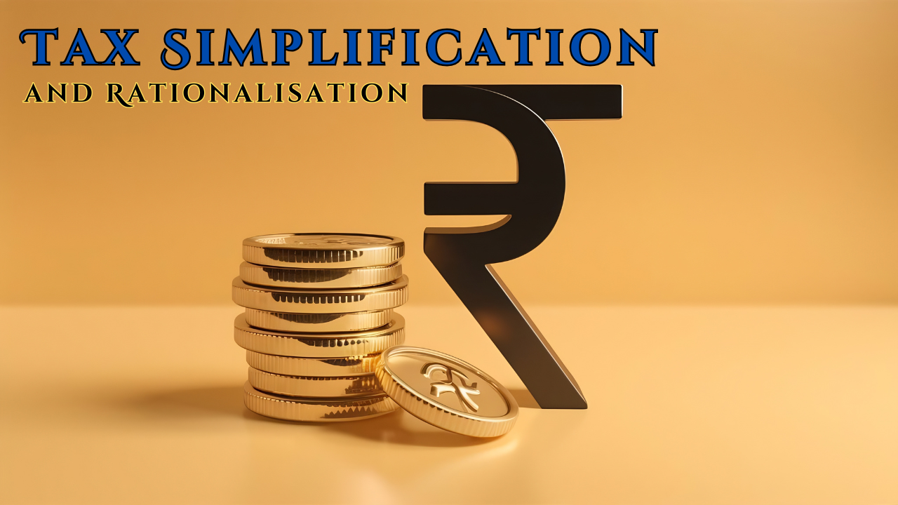 Tax Simplification and Rationalisation