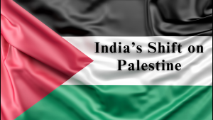 India’s Shift on Palestine