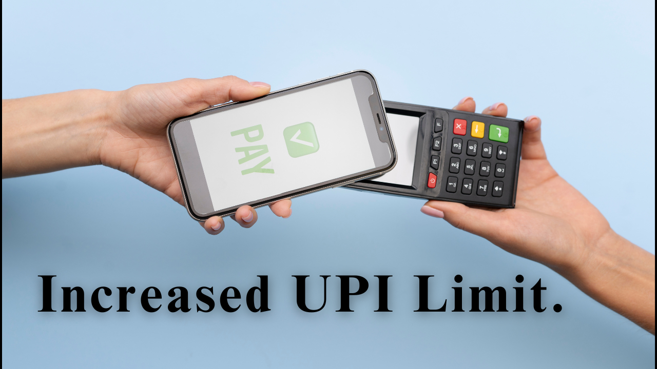 Increased UPI Limit