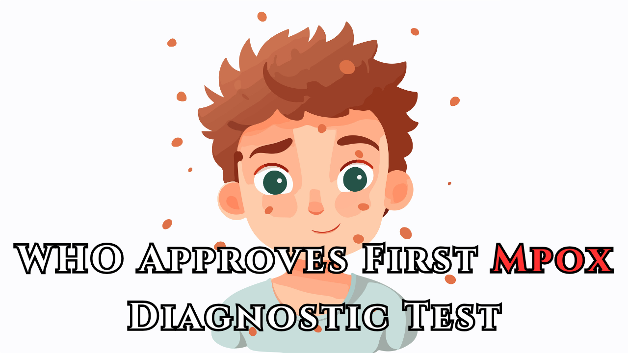 WHO Approves First Mpox Diagnostic Test