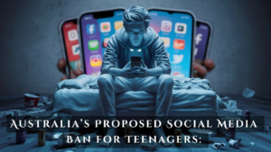 Australia’s Proposed Social Media Ban for Teenagers: A Step Towards Protecting Adolescent Well-being