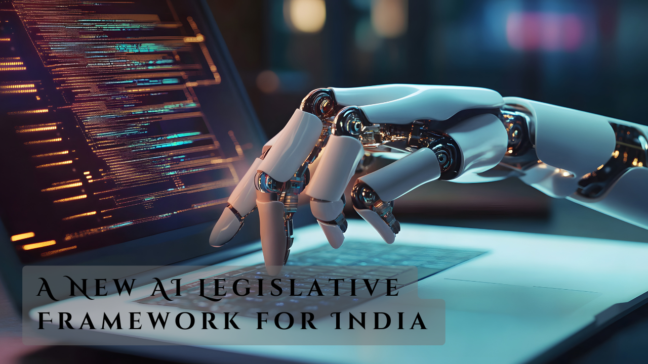 Shaping the Future: A New AI Legislative Framework for India