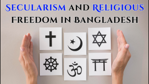 Balancing Secularism and Religious Freedom in Bangladesh