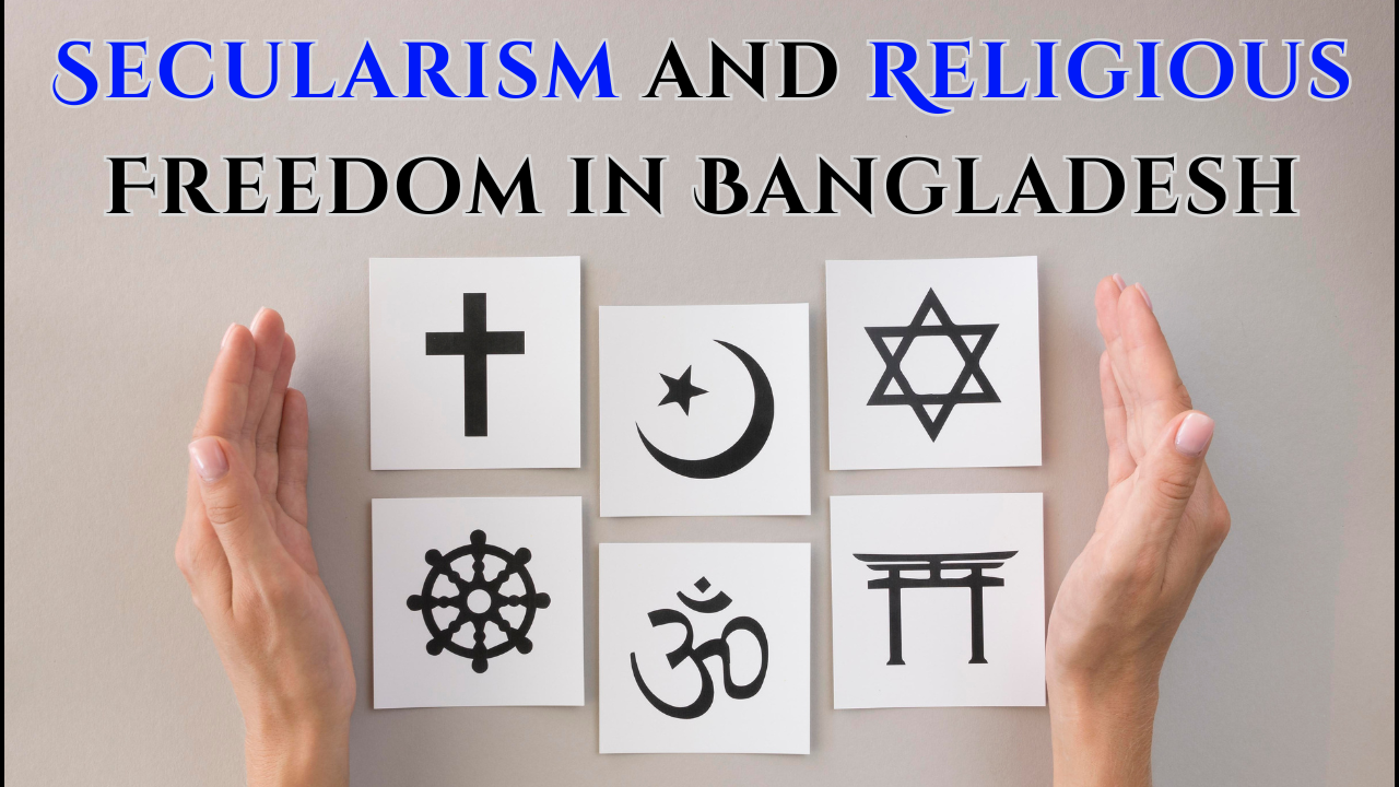 Balancing Secularism and Religious Freedom in Bangladesh