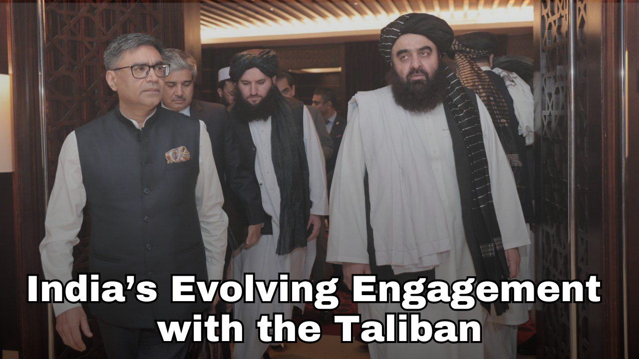 India’s Evolving Engagement with the Taliban