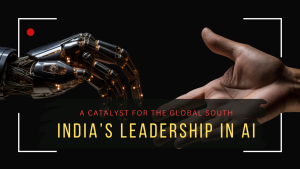 India’s Leadership in AI: A Catalyst for the Global South