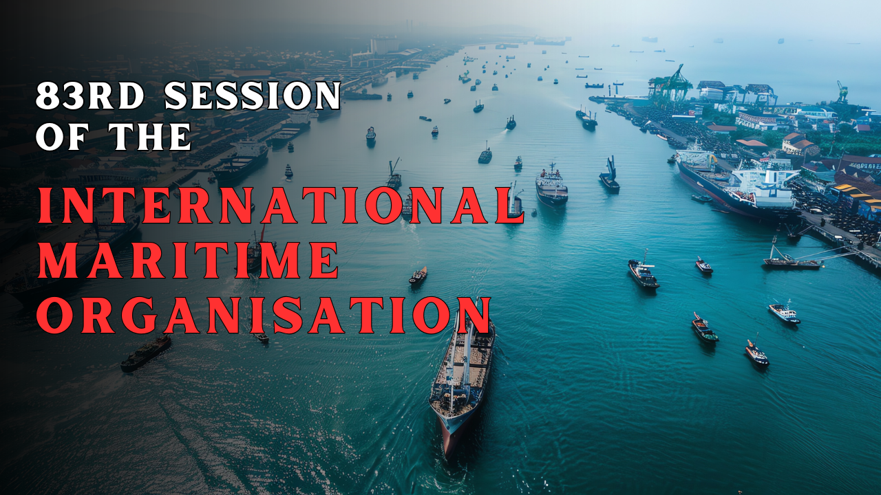 83rd Session of the International Maritime Organisation: Bold Steps to Cut Shipping Emissions