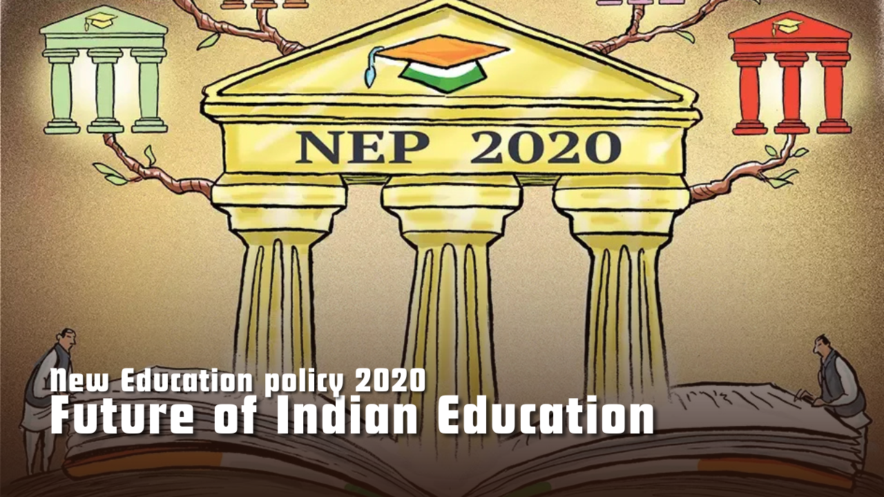 NEP 2020 and the Future of Indian Education