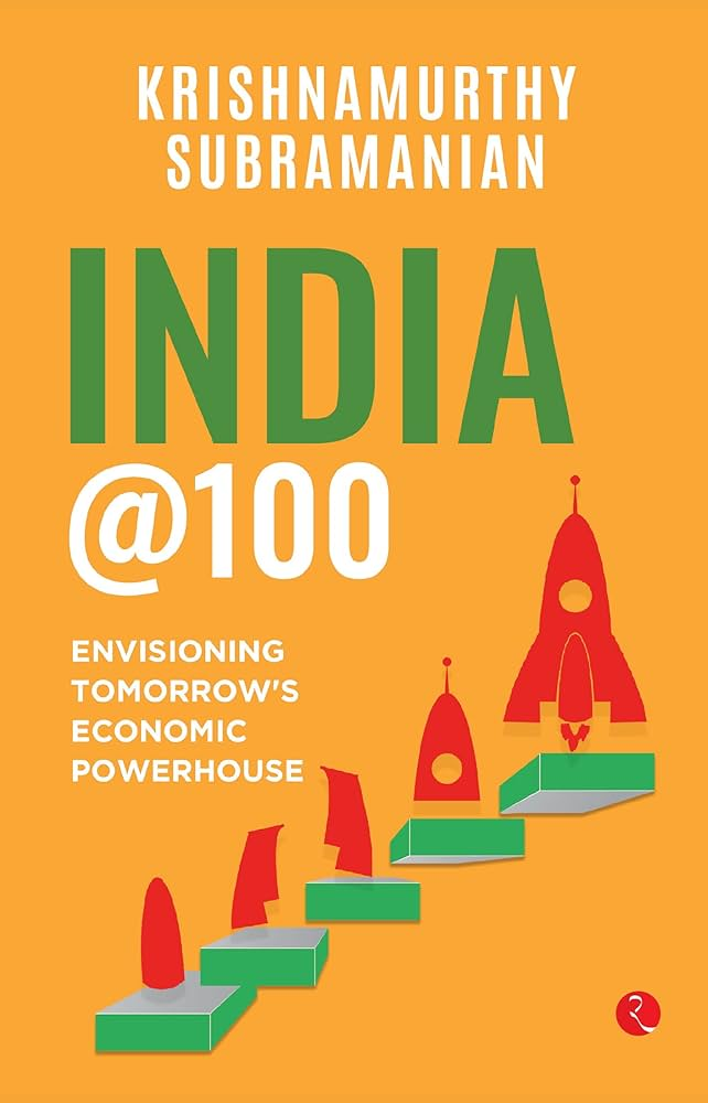 India@100: Envisioning Tomorrow’s Economic Powerhouse