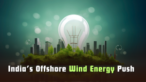 India’s Offshore Wind Energy Push