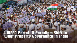 UMEED Portal: A Paradigm Shift in Waqf Property Governance in India