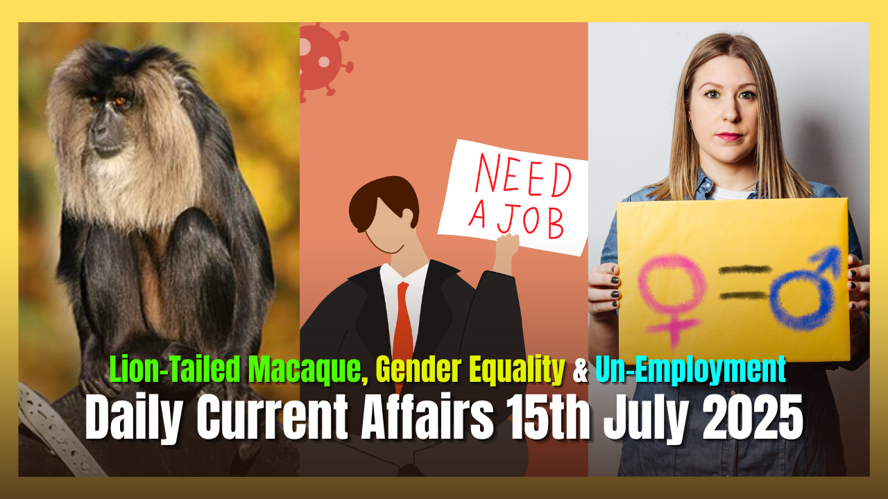 Daily Current Affairs 15th July 2025