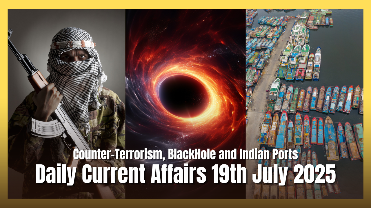 Daily Current Affairs 19th July 2025