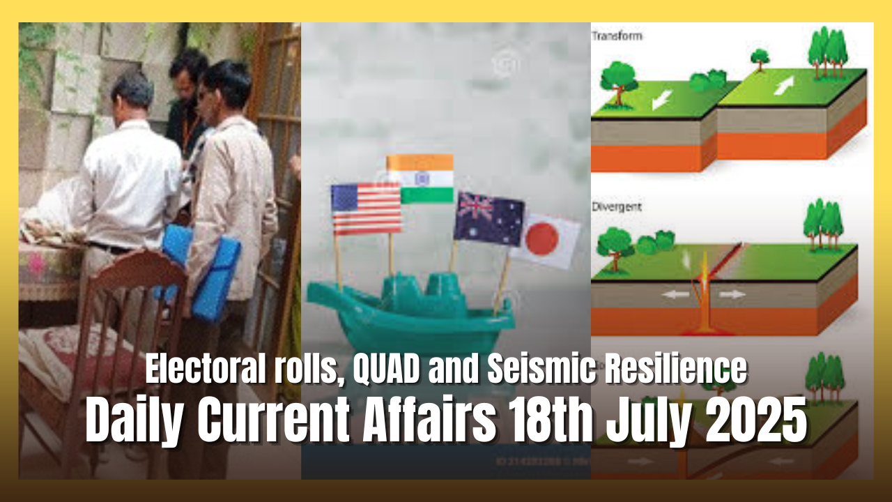 Daily Current Affairs 18th July 2025