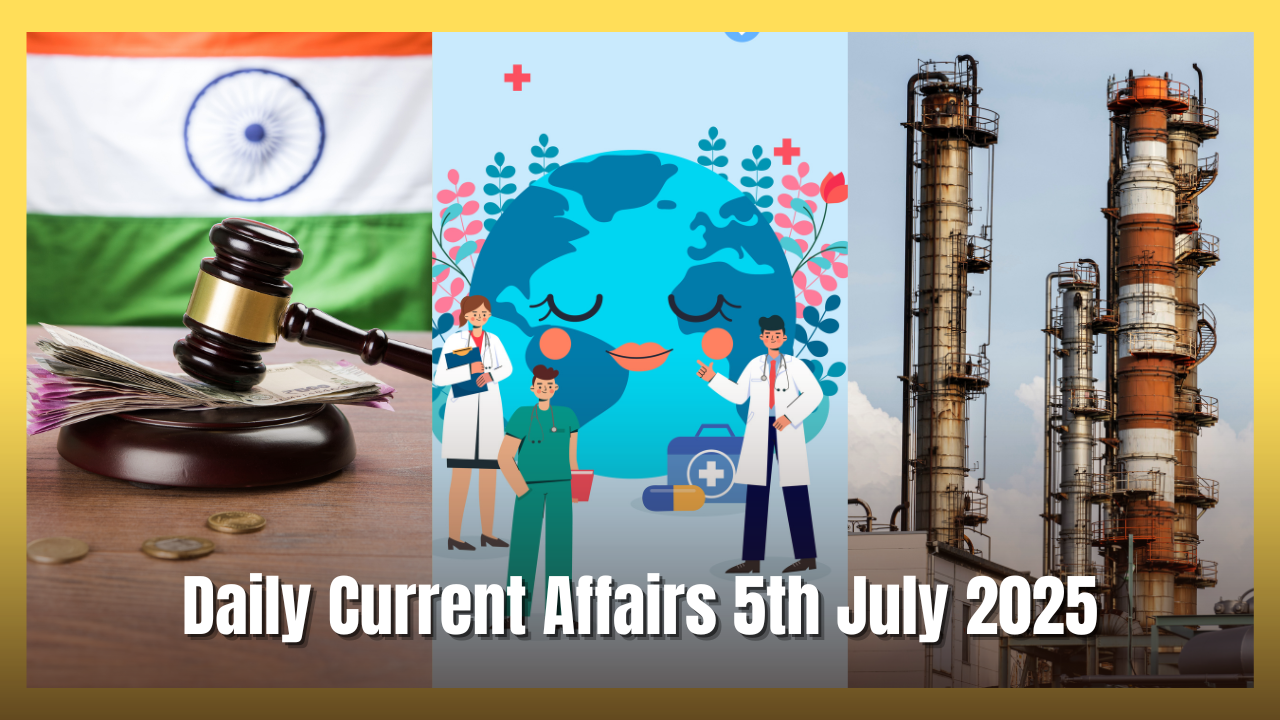 Daily Current Affairs 05th July 2025