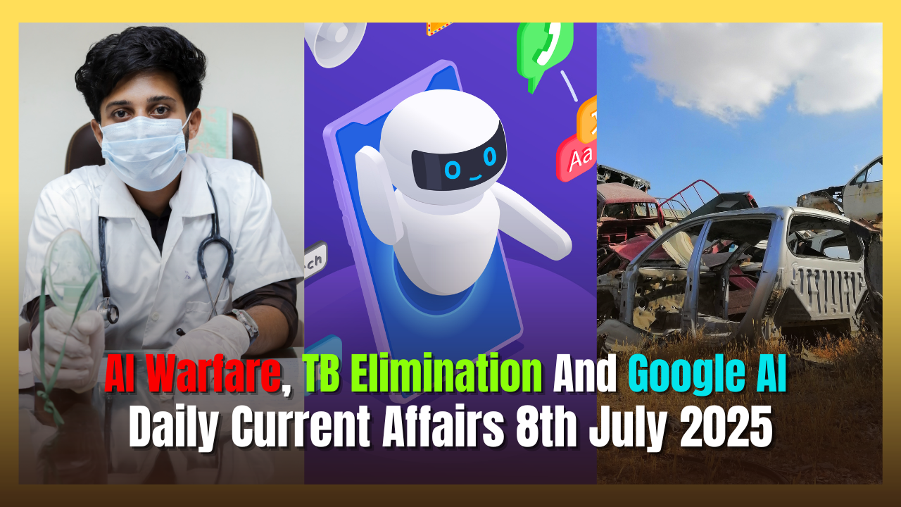 Daily Current Affairs 08th July 2025