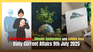 Daily Current Affairs 09th July 2025