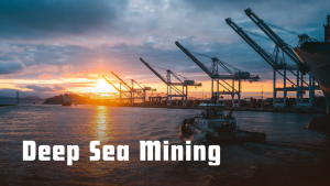 Deep Sea Mining