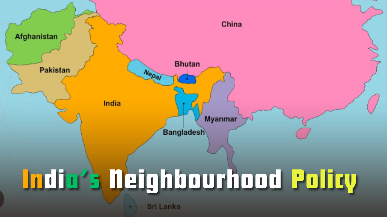 India’s Neighbourhood Policy – Affective Diplomacy