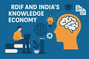 RDIF and India’s Knowledge Economy