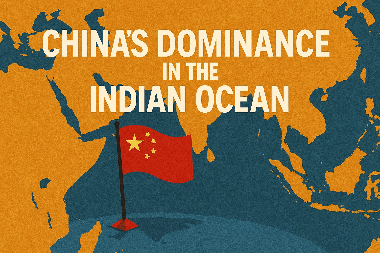 China’s Dominance in the Indian Ocean