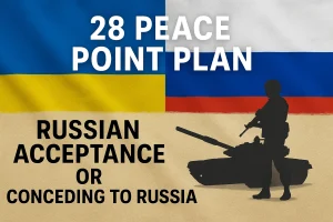28 Peace Point Plan - Russian Acceptance or Conceding to Russia