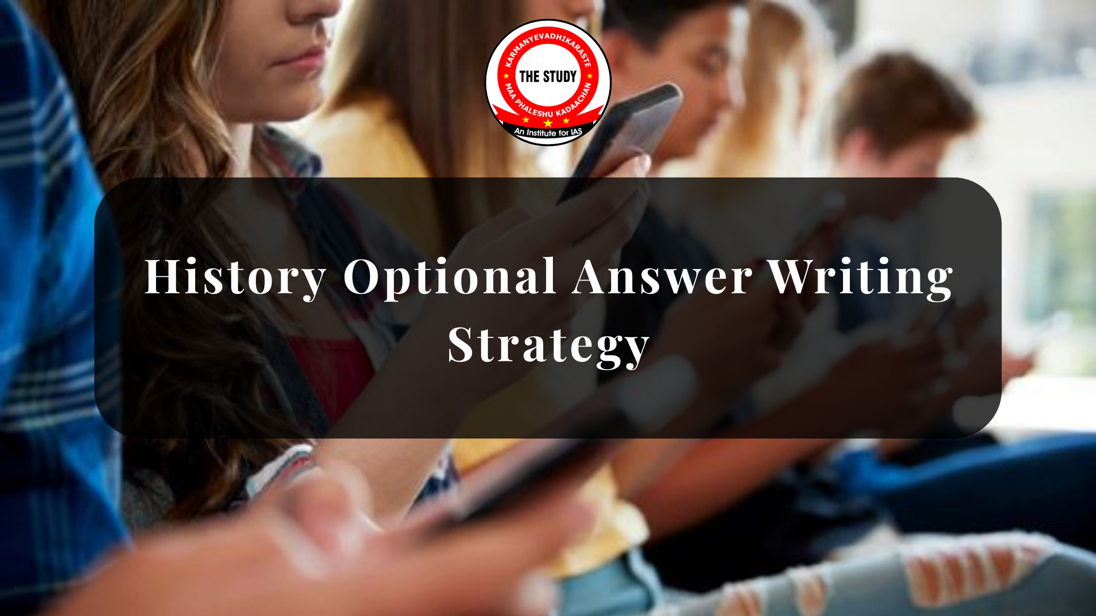 History Optional Answer Writing Strategy
