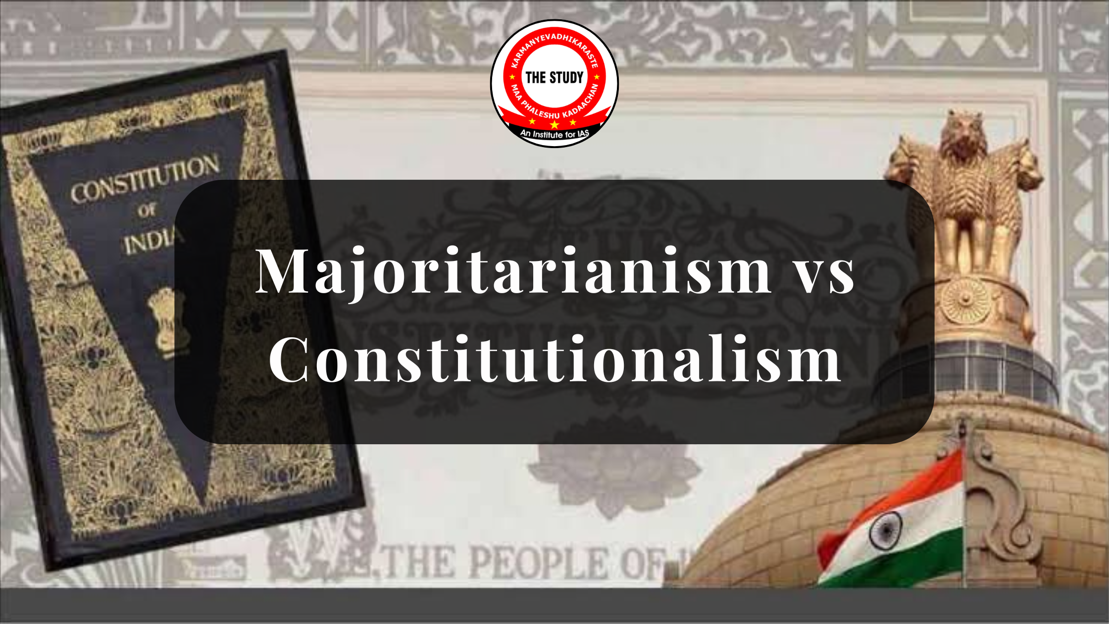 Majoritarianism vs Constitutionalism