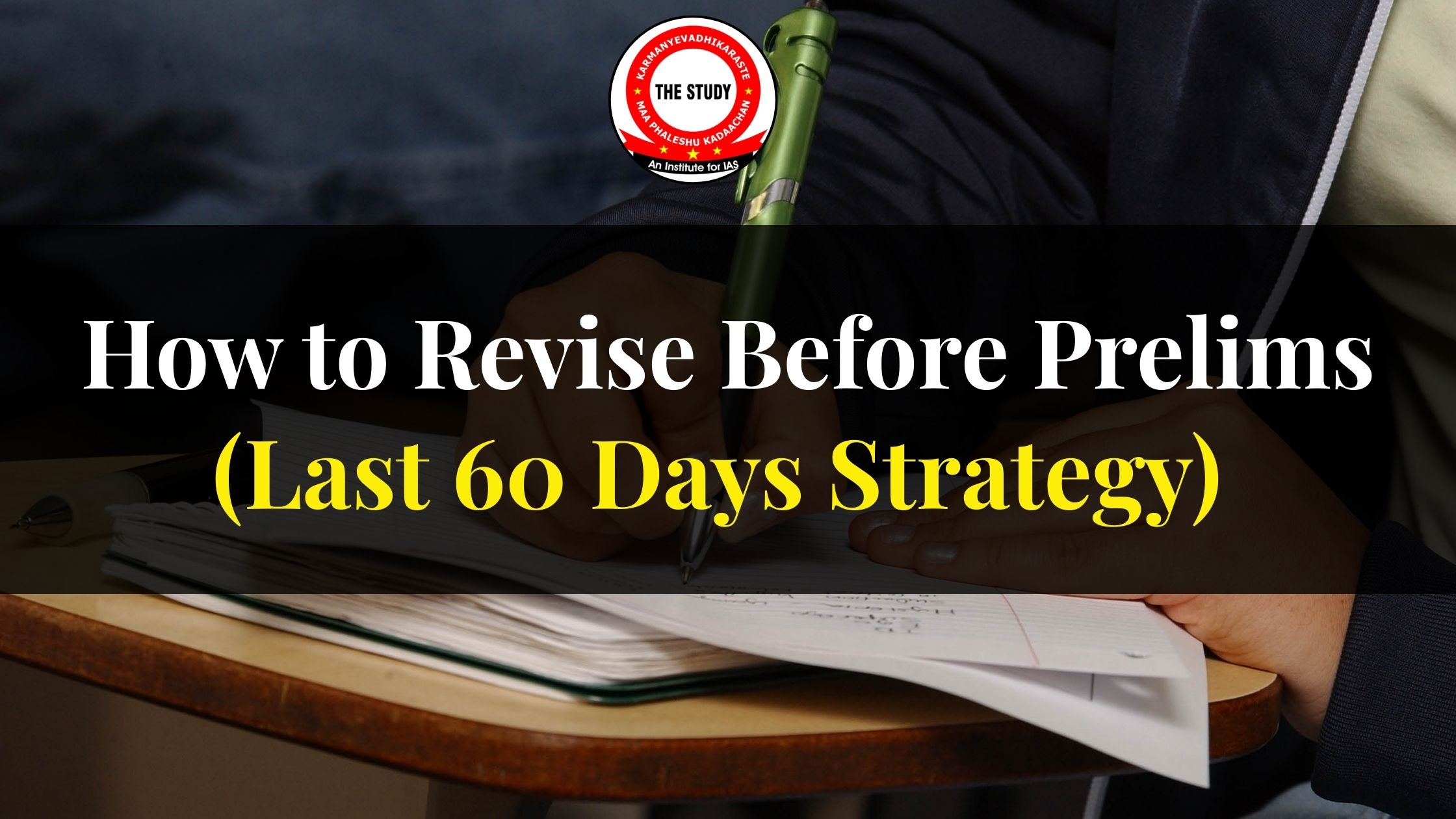 How to Revise Before Prelims (Last 60 Days Strategy)