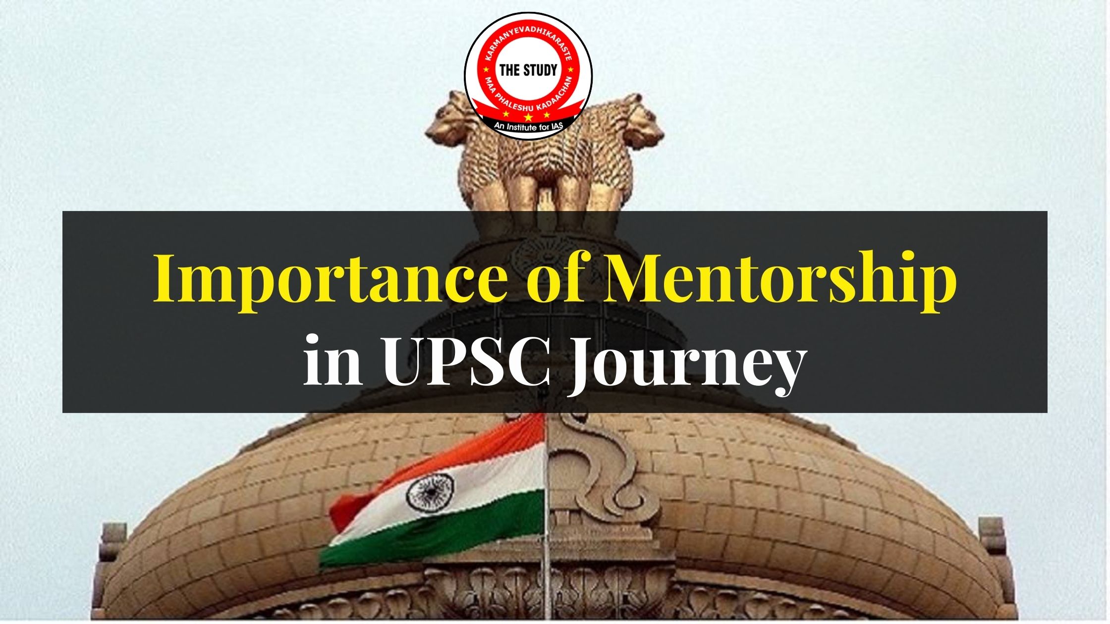 Importance of Mentorship in UPSC Journey