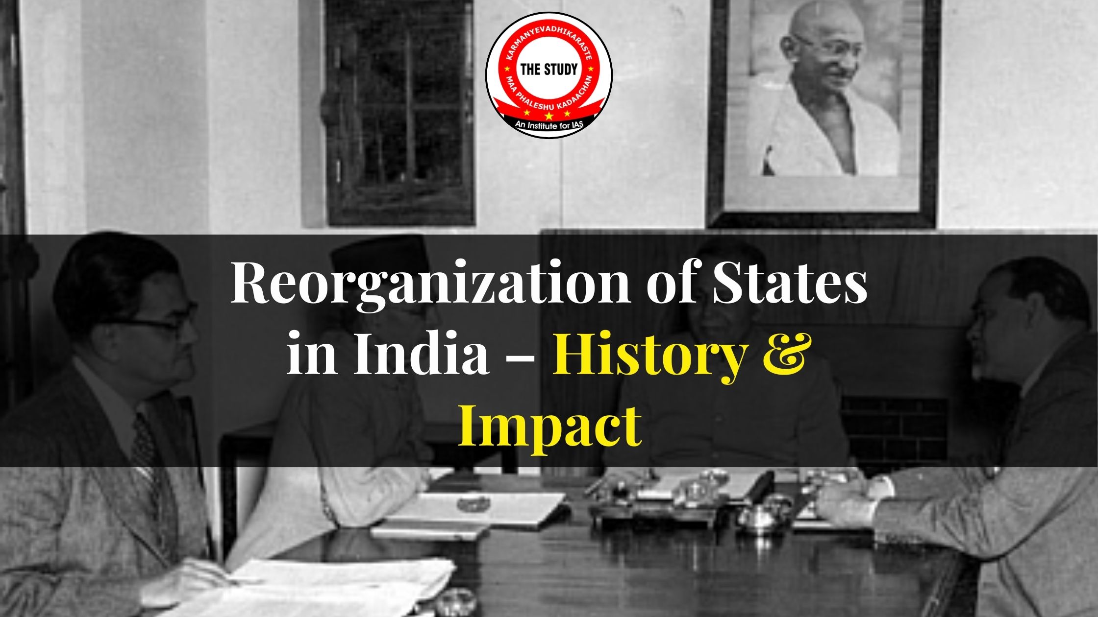 Reorganization of States in India – History & Impact